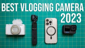 Best Camera for Vlogging and ...