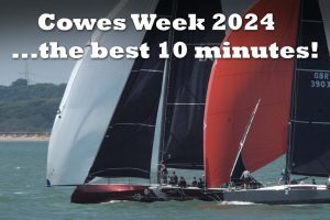 Cowes Week 2024 – the best 10 minutes!