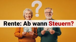 Ab welcher Rentenhöhe Steuern...